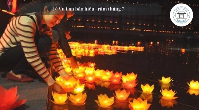 Lễ Vu Lan báo hiếu - rằm tháng 7 