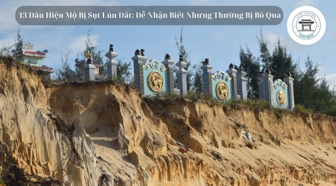 Dấu Hiệu Mộ Bị Sụt Lún Đất