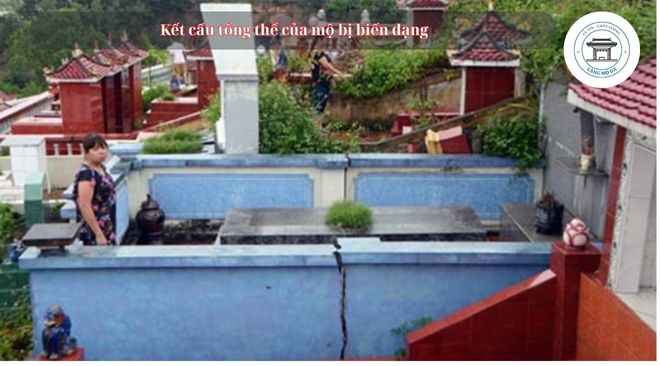 Kết cấu tổng thể của mộ bị biến dạng Gây Ra Hiện Tượng Mộ Bị Sụt Lún Đất
