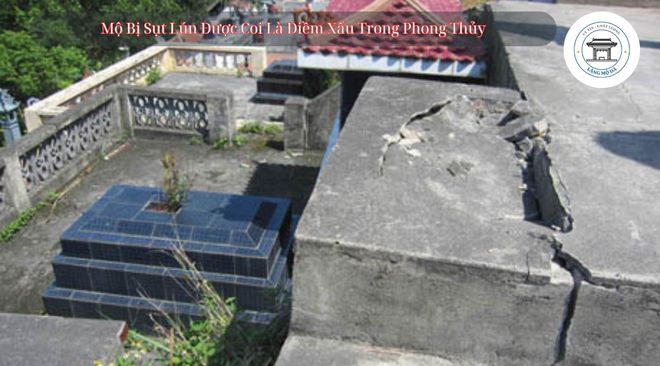 Mộ Bị Sụt Lún Được Coi Là Điềm Xấu Trong Phong Thủy